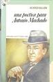 Una Poética para Antonio Machado | 97811 | Gullón, Ricardo