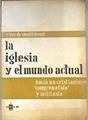 La iglesia y el mundo actual Hacia un cristianismo comprometido y militante | 174184 | Yves de Montcheuil