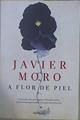 A flor de piel | 151118 | Moro, Javier (1955-)