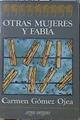 Otras Mujeres Y Fabia | 35043 | Gomez Ojea, Carmen