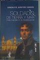 Soldado De Tierra Y Mar ( Pablo Morillo, El Pacificador | 160364 | Gonzalo M. Quintero Saravia