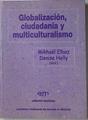 Globalización, ciudadanía y multiculturalismo | 127474 | Elbaz, Mikhael/Helly, Denise/VVAA, Directores