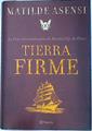 Tierra firme. La vida extraordinaria de Martin Ojo de Plata | 73528 | Asensi, Matilde (1962- )