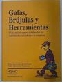 Gafas, brújulas y herramientas: guía práctica para desarrollar tus habilidades sociales en la empres | 130287 | Hernández Fernández, Carlos/García-Rincón de Castro, César