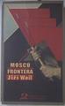 Moscú: frontera | 122463 | Weil, Jirí