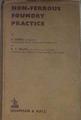 Non-Ferrous Foundry Practice | 170706 | Laing, J/Rolfe, R T