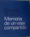 Barceló 75 años Memoria de un viaje compartido | 168769 | Varios
