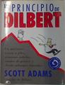 El Principio De Dilbert.Un auténtico repaso a jefes, reuniones inútiles, manías de gerente y demás | 23036 | Adams Scott
