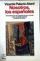 Nosotros, los españoles: una breve historia de España | 103079 | Palacio Atard, Vicente