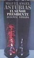 El señor presidente | 180278 | Asturias, Miguel Ángel