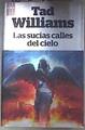 Las sucias calles del cielo | 180624 | Williams, Tad