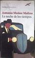 La noche de los tiempos | 92432 | Muñoz Molina, Antonio (1956- )