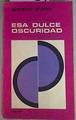 Esa Dulce Oscuridad | 51081 | Arpino Giovanni