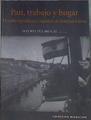 Pan, trabajo y hogar. El exilio republicano español en América Latina | 179824 | Pla Brugat, Dolores