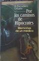 Por los caminos de Hipócrates | 166899 | Escudero Ortuño, A.