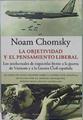 La objetividad y el pensamiento liberal: los intelectuales de izquierdas frente a la guerra de Vietn | 149635 | Chomsky, Noam