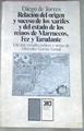 Relación del origen y suceso de los xarifes y del estado de los reinos de Marruecos, Fez y Tarudante | 36749 | Diego De Torres/Mercedes Garcia Arenal, Edición, estudio índices y notas de