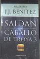 Caballo de Troya 3 SAIDAN | 177135 | Benítez, J. J.