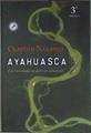 Ayahuasca : la enredadera del río celestial | 183462 | Naranjo, Claudio (1932- )
