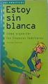 Estoy sin blanca . Cómo organizar las finanzas familiares | 136568 | Santoma, Ricardo