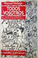 Todos vosotros | 74375 | Hidalgo, Manuel