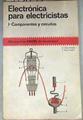 Electronica para Electricistas Componentes y circuitos (Tomo 1) | 175639 | Oñós Prados, Enrique/F. RUIZ VASALLO
