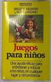 Juegos para niños | 129671 | Kiemann Vanker, Brigitte/Sansano Fabra, Nuria