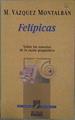 Felípicas Sobre Las Miserias De La Razón Pragmática | 57343 | Vázquez Montalban Manuel