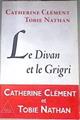 Le Divan Et Le Grigri | 176585 | Catherine Clément, Tobie Nathan