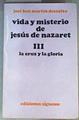 Vida y misterio de Jesús de Nazaret III La cruz y la gloria | 72902 | Martín Descalzo, José Luis