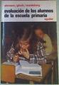 Evaluación De Los Alumnos De La Escuela Primaria | 41942 | Ahmann, J Stanley/Glock, Marvin D/Wardeberg, Helen L