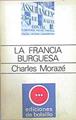 La Francia Burguesa | 45179 | Morazé Charles