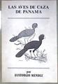 Las aves de caza de Panamá | 181810 | Eustorgio Méndez