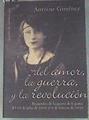 Del amor la guerra y la revolución recuerdos de la guerra de España del 19 de julio de 1936 al | 180697 | Giménez, Antoine