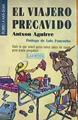 El viajero precavido: todo lo que usted quiso saber antes de viajar pero temía preguntar | 184018 | Aguirre Sorondo, Antxon