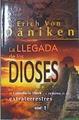 La llegada de los dioses : el calendario maya y el retorno de los extraterrestres | 154863 | Däniken, Erich von (1935- )