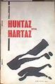 HUNTAZ ETA HARTAZ ( Hamar Saiakera labur ) | 184543 | Alvarez Emparanza Txillardegi, José Luis