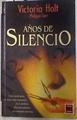 Años de silencio | 133239 | Victoria Holt ( Philippa Carr )