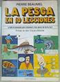 La Pesca En 10 Lecciones Y Todo Lo Necesario Para Reconocer A Los Peces De La A A La | 54283 | Beaumiel Pierre