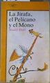 La jirafa, el pelícano y el mono | 93887 | Dahl, Roald/Quentin Blake ( Ilustrador)