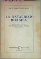 La Natalidad Dirigida | 55144 | Fernandez - Ruiz G.