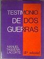 Testimonio De Dos Guerras | 40781 | Tagüeña Lacorte Manuel