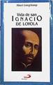 Vida de San Ignacio de Loyola | 143071 | Albert Longchamp