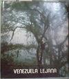 Venezuela lejana | 181218 | Vareschi, Volkmar; Weidmann, Carlos, foto