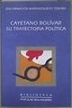Cayetano Bolívar: su trayectoria política | 183947 | Barranquero Texeira, Encarnación