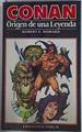 Conan Origen de una leyenda | 81689 | Howard, Robert Ervin