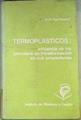 Termoplásticos: influencia de los procesos de transformación en sus propiedades | 162174 | Ogorkiewicz, R. M.