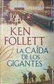 La Caida de los gigantes | 74097 | Follet, Ken
