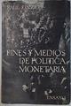 FINES Y MEDIOS DE POLÍTICA MONETARIA | 130679 | Paul Einzig