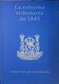 La Reforma Tributaria De 1845 | 20530 | Fabian Estape Rodriguez